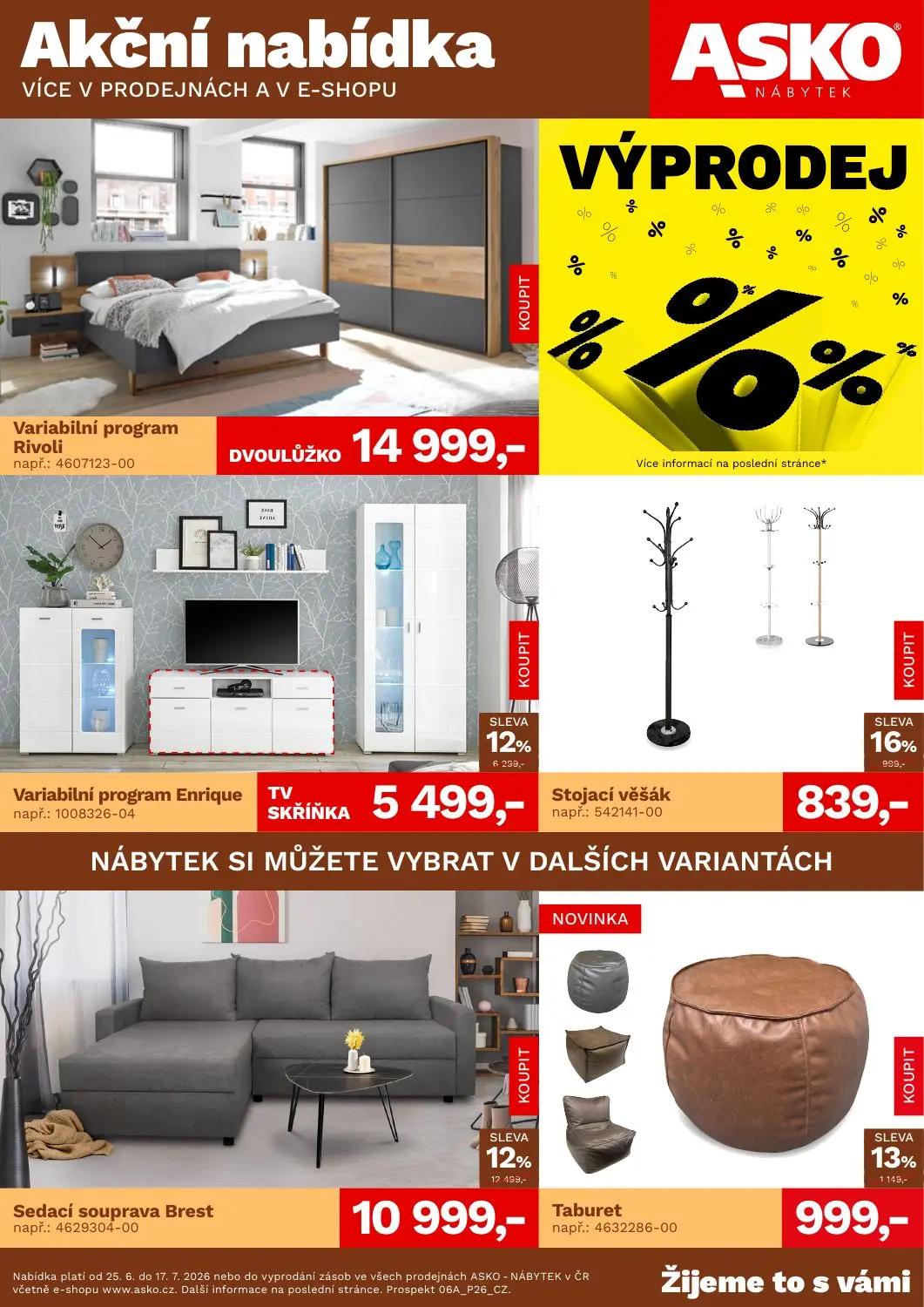 Akční nabídka
VÍCE V PRODEJNÁCH A V E-SHOPU
VÝPRODEJ