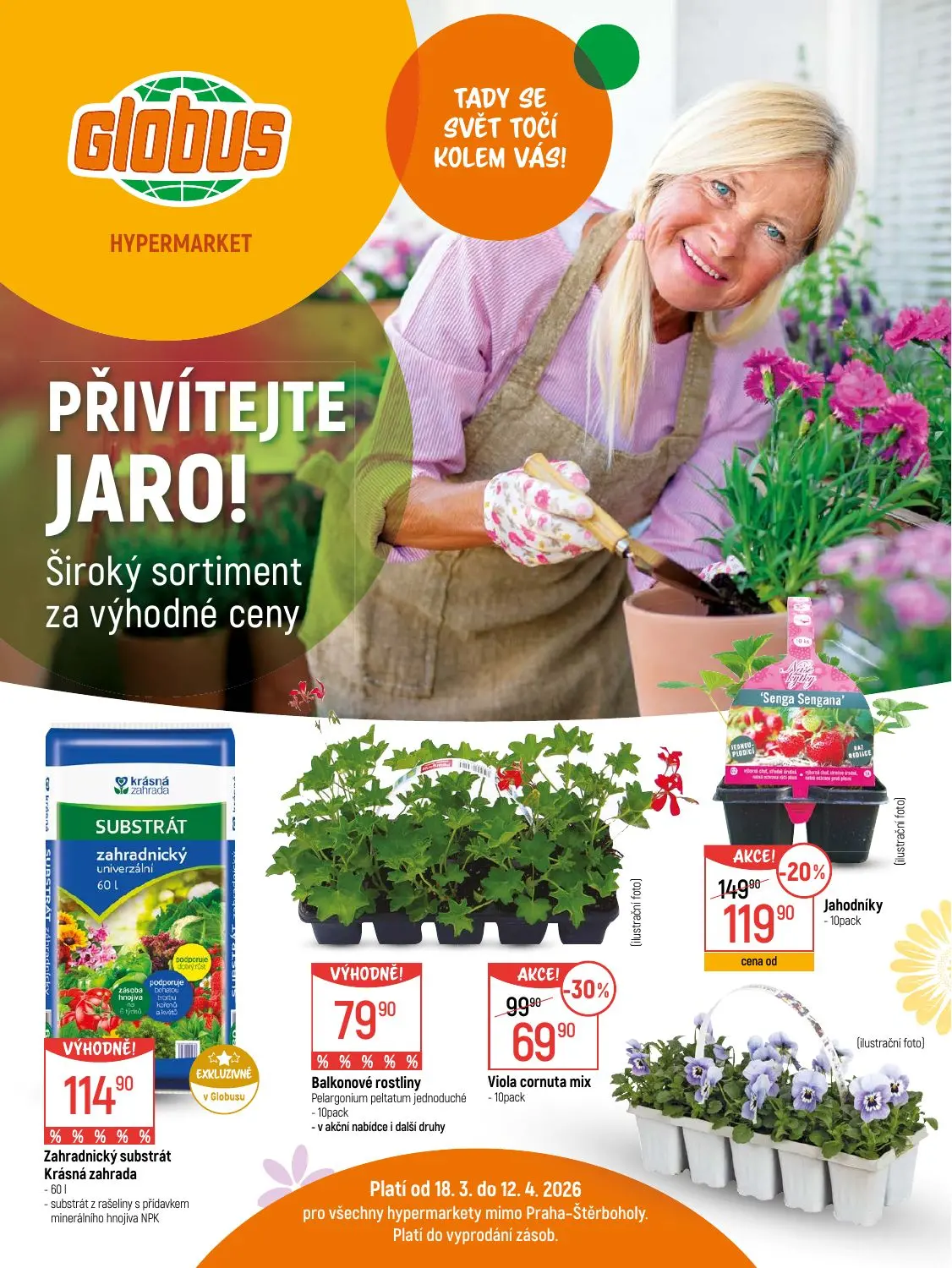 PŘIVÍTEJTE JARO!
Široký sortiment za výhodné ceny