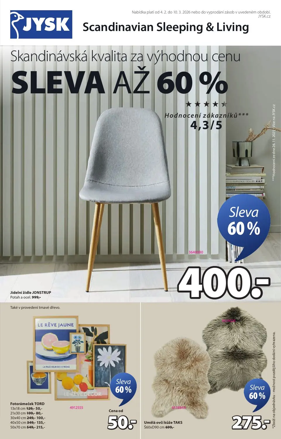 Skandinávská kvalita za výhodnou cenu
SLEVA AŽ 60 %