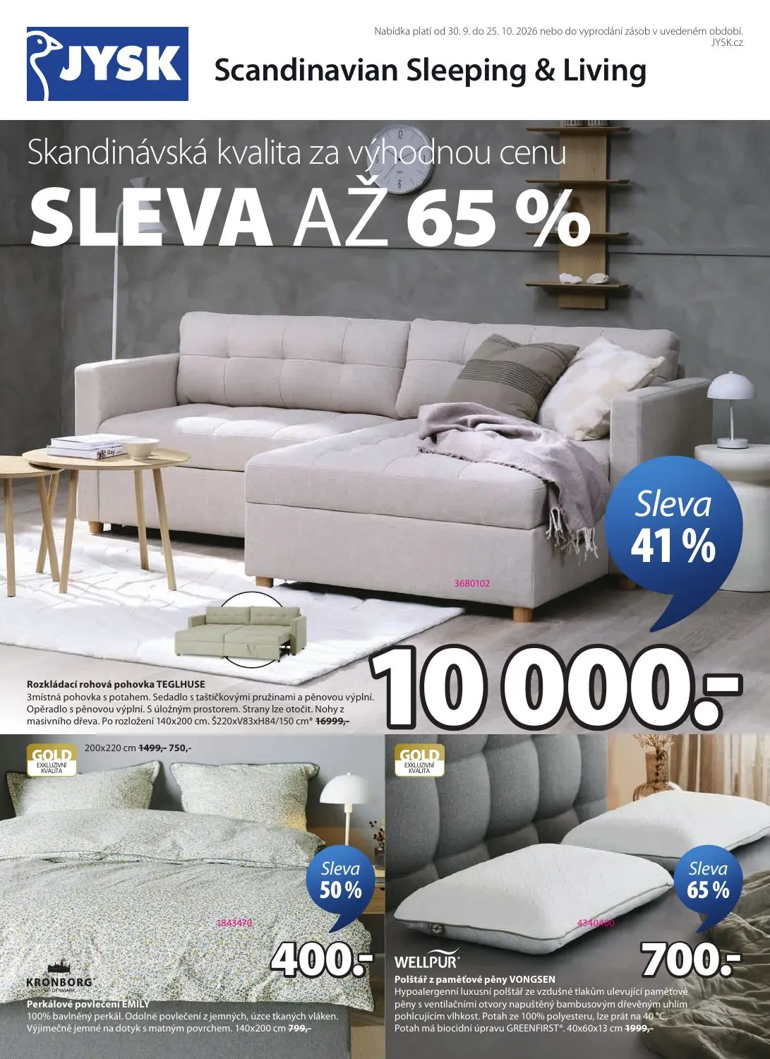 Skandinávská kvalita za výhodnou cenu
SLEVA AŽ 65 %