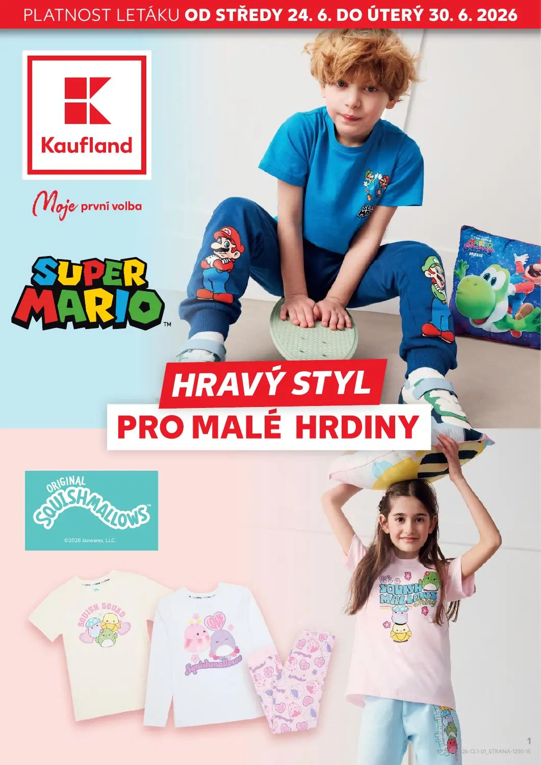 Spotřební zboží
PRO MALÉ HRDINY
HRAVÝ STYL