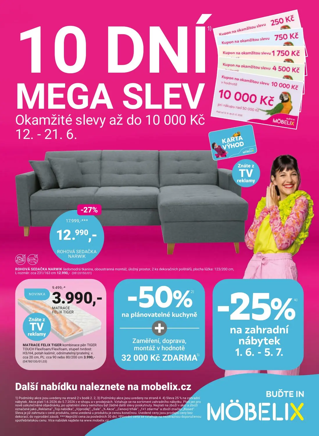 10 DNÍ MEGA SLEV
Okamžité slevy až do 10 000 Kč
12. - 21. 6.