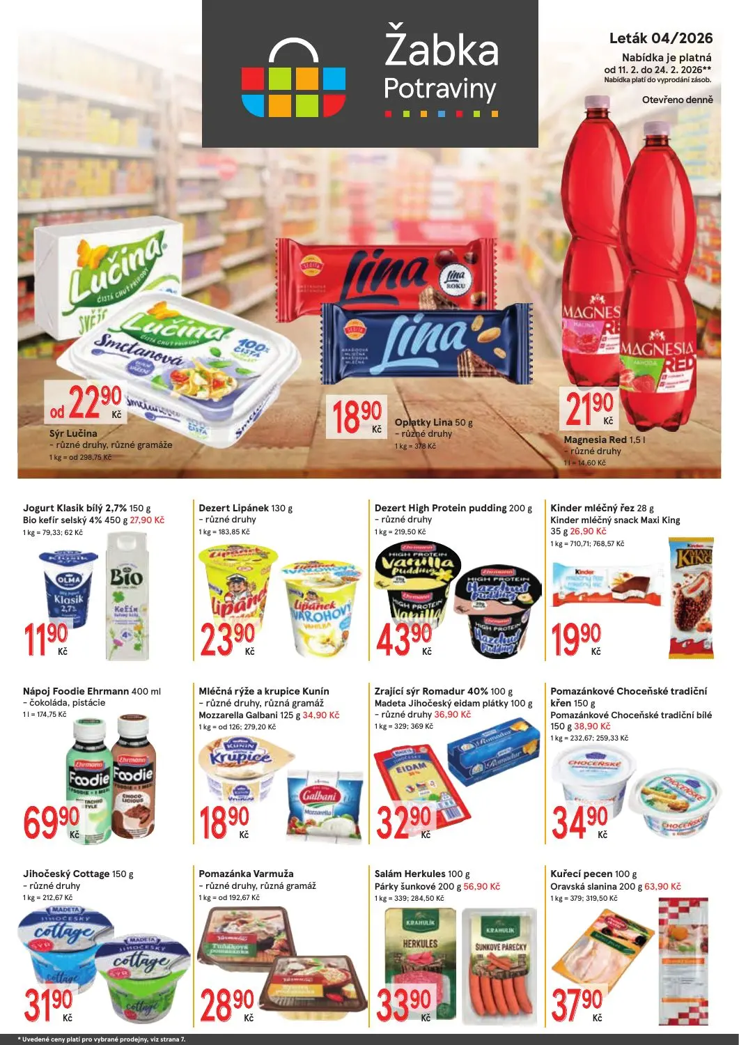 Potraviny
Otevřeno denně